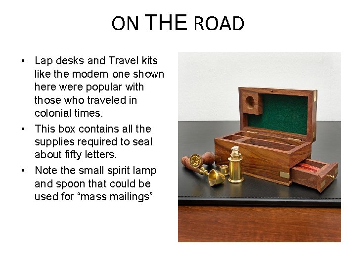 ON THE ROAD • Lap desks and Travel kits like the modern one shown
