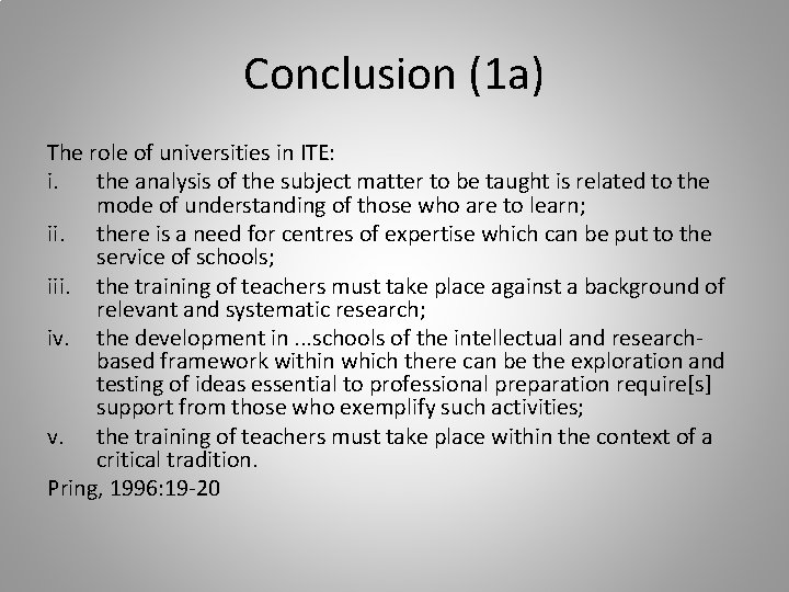 Conclusion (1 a) The role of universities in ITE: i. the analysis of the