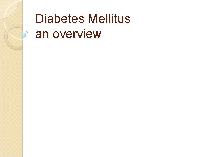 Diabetes Mellitus an overview 