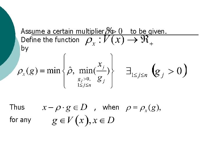 Assume a certain multiplier Define the function by Thus for any , when to