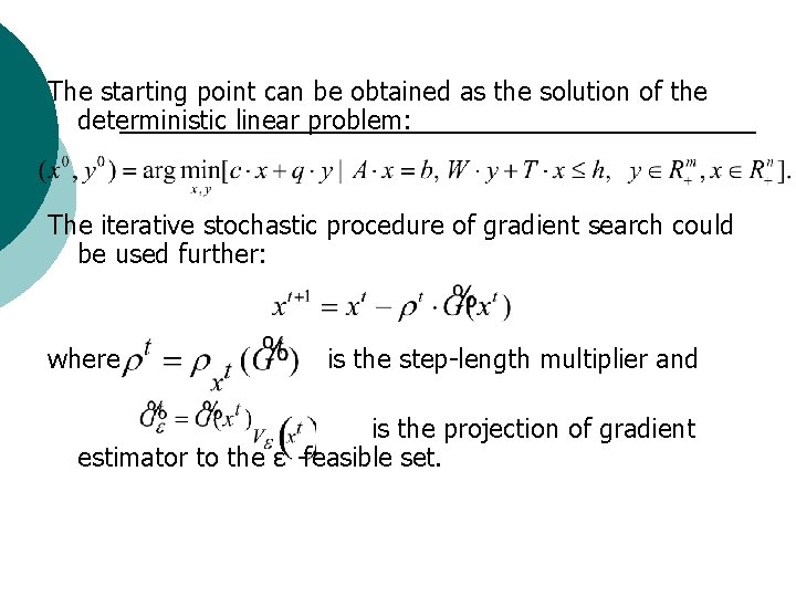 The starting point can be obtained as the solution of the deterministic linear problem: