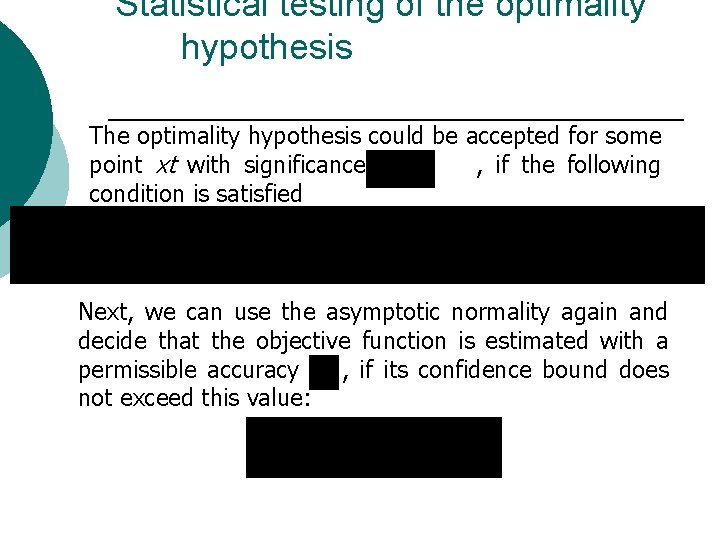 Statistical testing of the optimality hypothesis The optimality hypothesis could be accepted for some