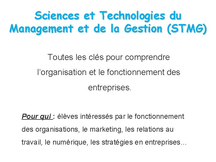 Sciences et Technologies du Management et de la Gestion (STMG) Toutes les clés pour