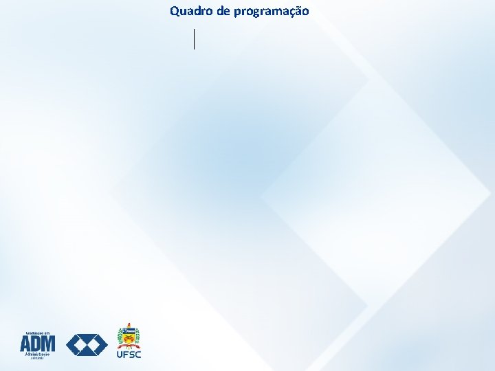 Quadro de programação 