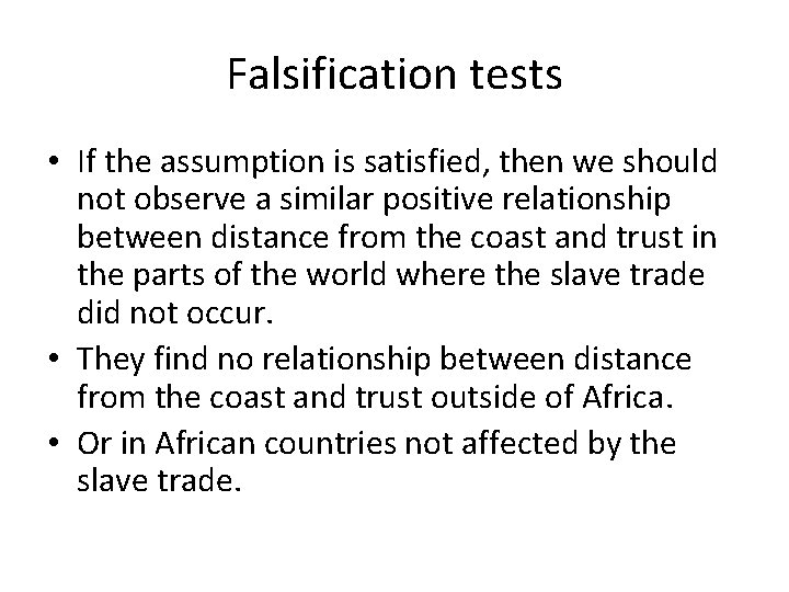 Falsification tests • If the assumption is satisfied, then we should not observe a