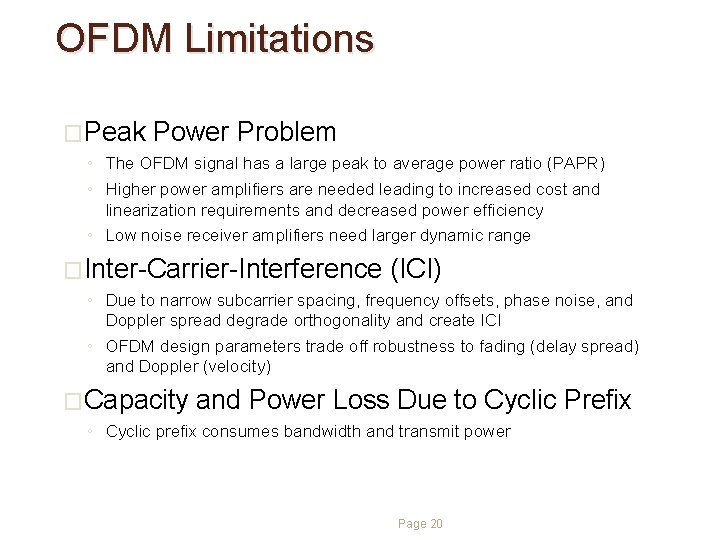 OFDM Limitations �Peak Power Problem ◦ The OFDM signal has a large peak to OFDM Limitations �Peak Power Problem ◦ The OFDM signal has a large peak to