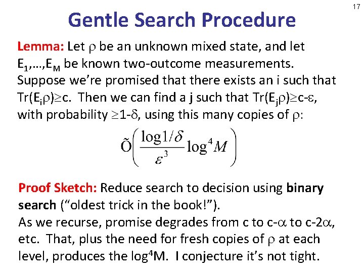 Gentle Search Procedure Lemma: Let be an unknown mixed state, and let E 1,