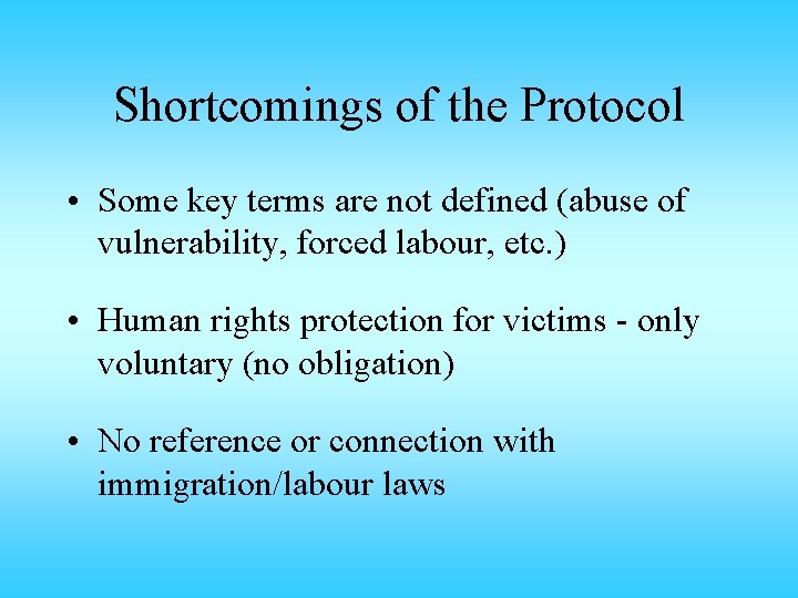 Shortcomings of the Protocol • Some key terms are not defined (abuse of vulnerability, Shortcomings of the Protocol • Some key terms are not defined (abuse of vulnerability,