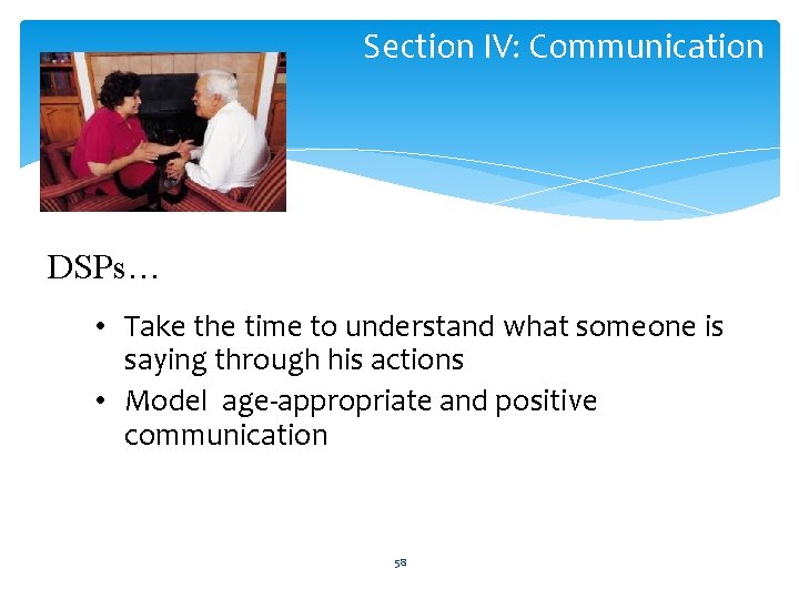 Section IV: Communication DSPs… • Take the time to understand what someone is saying
