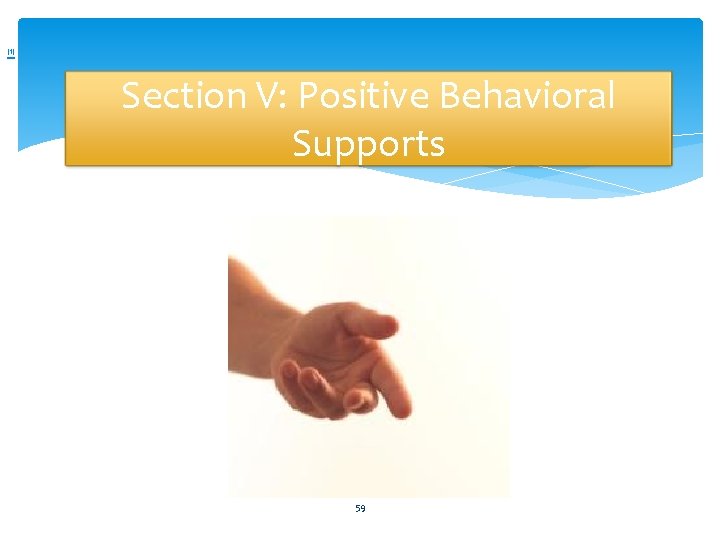 [1] Section V: Positive Behavioral Supports 59 