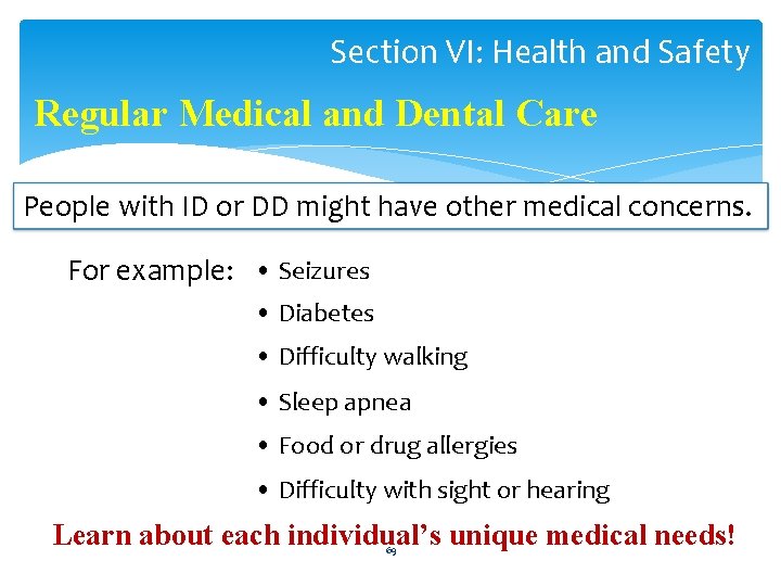 Section VI: Health and Safety Regular Medical and Dental Care People with ID or