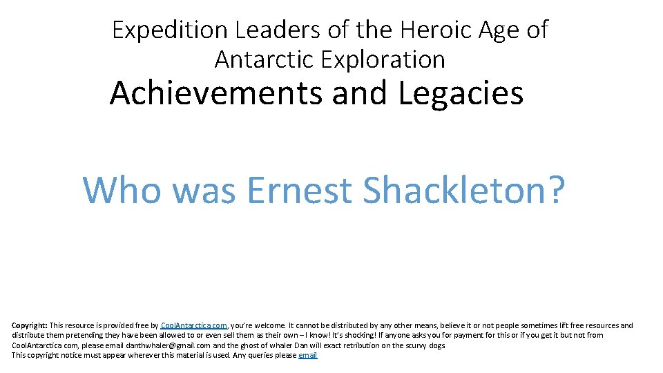Expedition Leaders of the Heroic Age of Antarctic Exploration Achievements and Legacies Who was