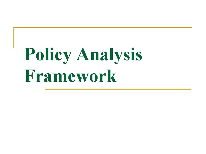 Policy Analysis Framework 