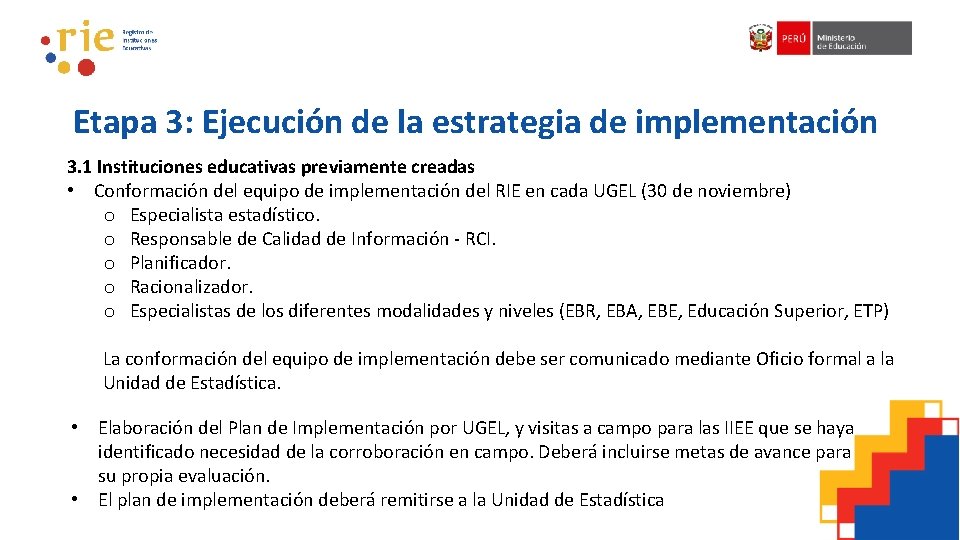 Etapa 3: Ejecución de la estrategia de implementación 3. 1 Instituciones educativas previamente creadas