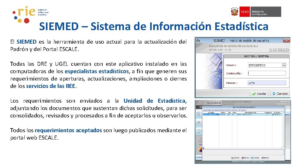 SIEMED – Sistema de Información Estadística El SIEMED es la herramienta de uso actual SIEMED – Sistema de Información Estadística El SIEMED es la herramienta de uso actual