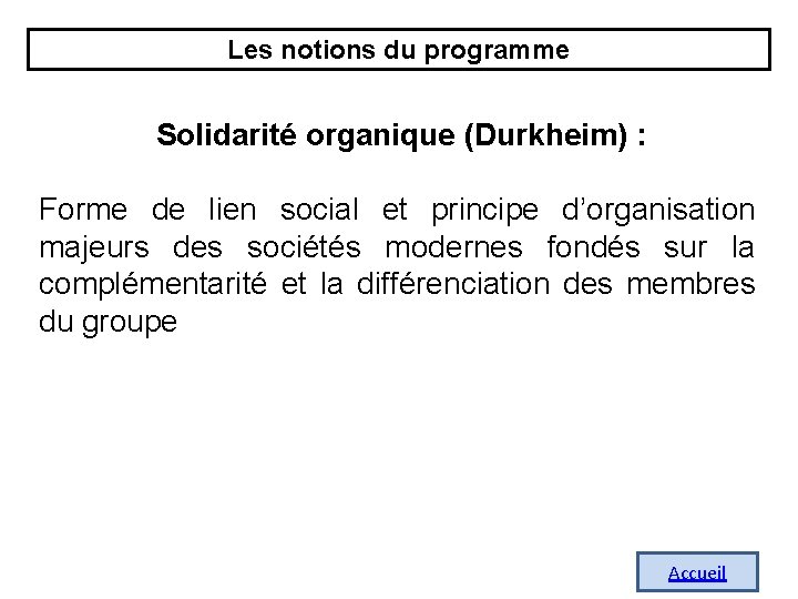 Les notions du programme Solidarité organique (Durkheim) : Forme de lien social et principe