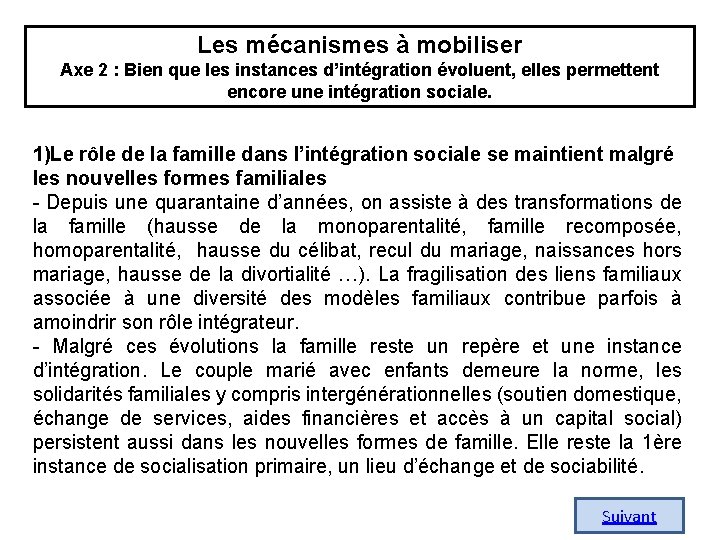 Les mécanismes à mobiliser Axe 2 : Bien que les instances d’intégration évoluent, elles