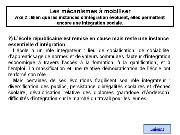 Les mécanismes à mobiliser Axe 2 : Bien que les instances d’intégration évoluent, elles