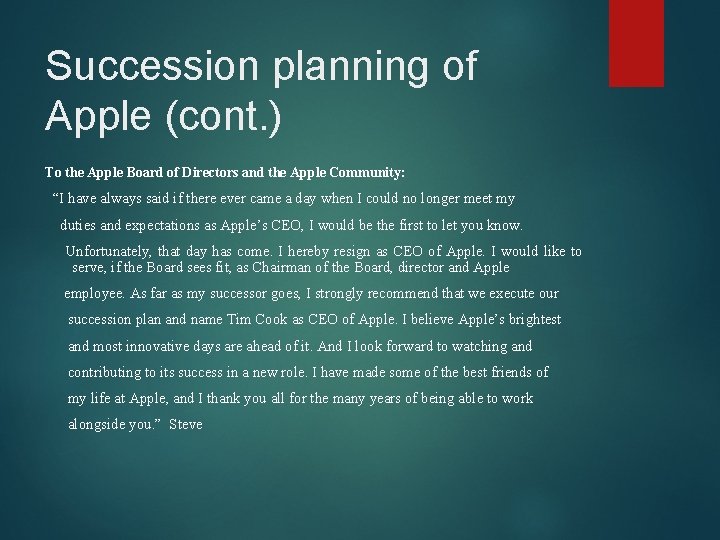 Succession planning of Apple (cont. ) To the Apple Board of Directors and the