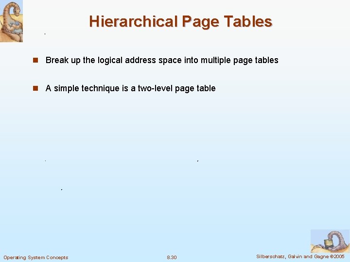 Hierarchical Page Tables n Break up the logical address space into multiple page tables