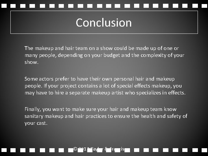 Conclusion The makeup and hair team on a show could be made up of Conclusion The makeup and hair team on a show could be made up of