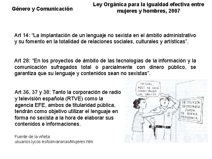 Género y Comunicación Ley Orgánica para la igualdad efectiva entre mujeres y hombres, 2007