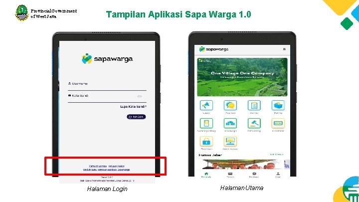 Provincial Government of West Java Tampilan Aplikasi Sapa Warga 1. 0 Halaman Login Halaman
