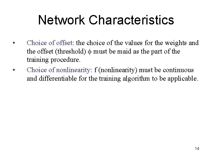 Network Characteristics • • Choice of offset: the choice of the values for the
