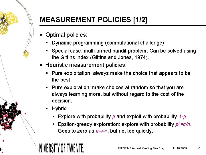 MEASUREMENT POLICIES [1/2] § Optimal policies: § Dynamic programming (computational challenge) § Special case: