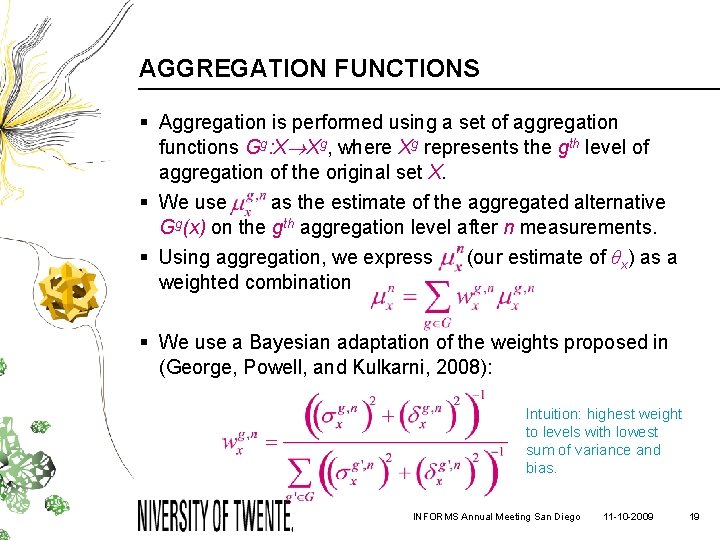 AGGREGATION FUNCTIONS § Aggregation is performed using a set of aggregation functions Gg: X