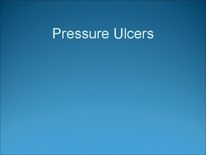 Pressure Ulcers 