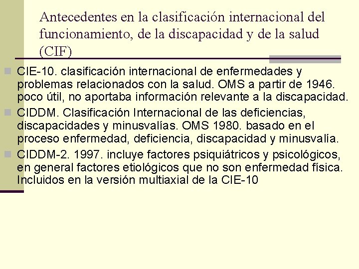 Antecedentes en la clasificación internacional del funcionamiento, de la discapacidad y de la salud