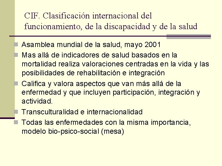 CIF. Clasificación internacional del funcionamiento, de la discapacidad y de la salud n Asamblea