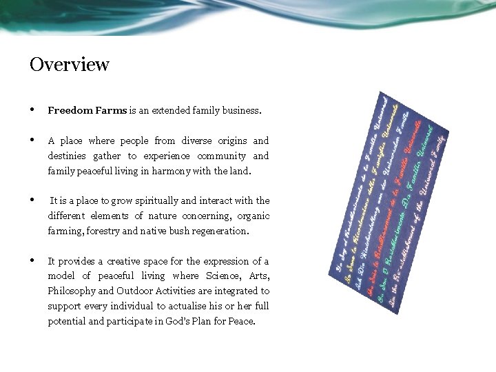 Overview • Freedom Farms is an extended family business. • A place where people