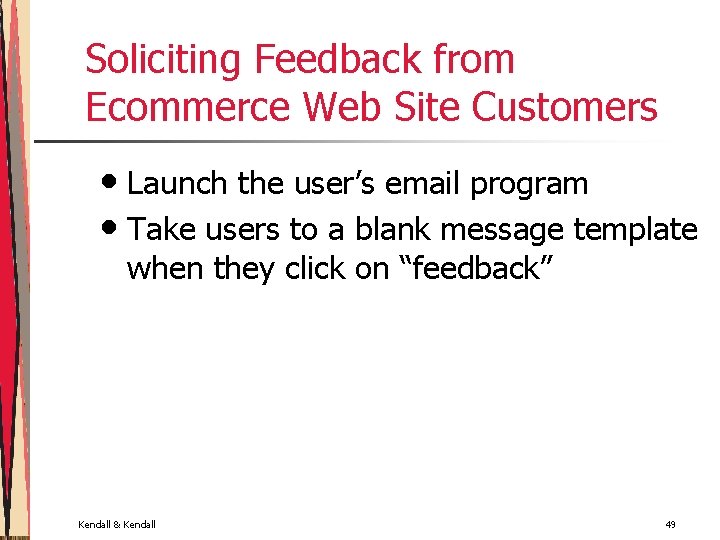 Soliciting Feedback from Ecommerce Web Site Customers • Launch the user’s email program •