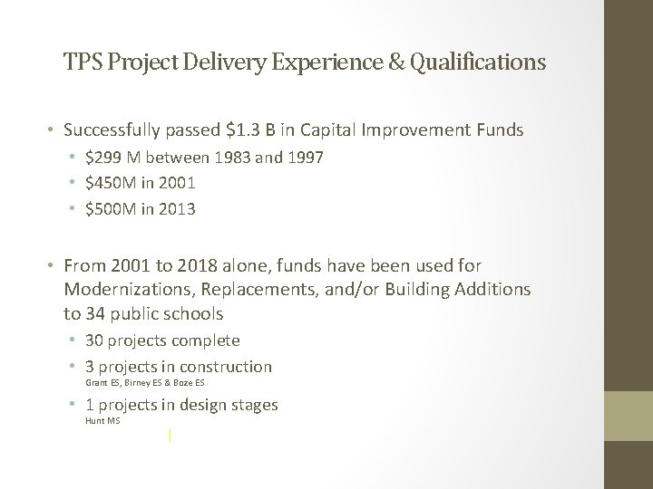 TPS Project Delivery Experience & Qualifications • Successfully passed $1. 3 B in Capital