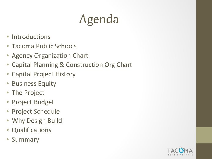 Agenda • • • Introductions Tacoma Public Schools Agency Organization Chart Capital Planning &