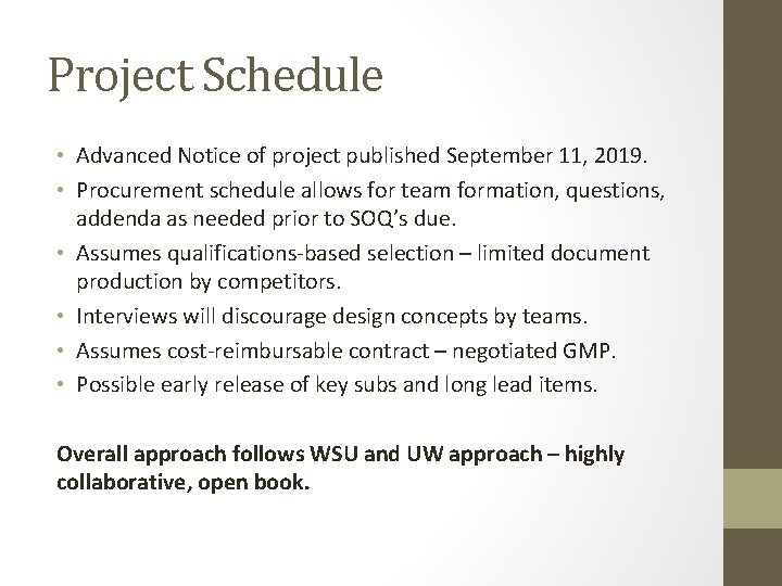 Project Schedule • Advanced Notice of project published September 11, 2019. • Procurement schedule