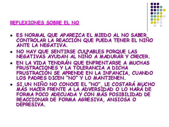 REFLEXIONES SOBRE EL NO l l ES NORMAL QUE APAREZCA EL MIEDO AL NO