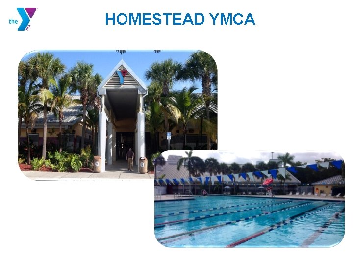 HOMESTEAD YMCA 