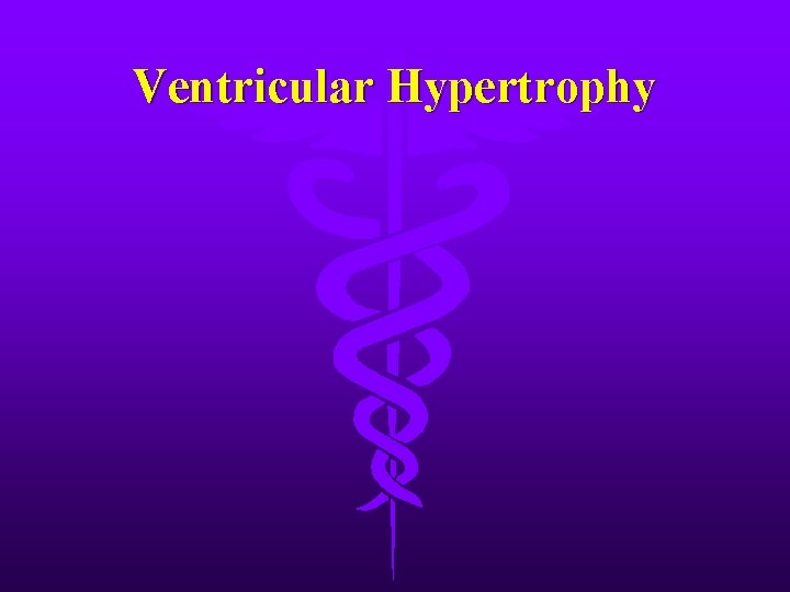 Ventricular Hypertrophy 