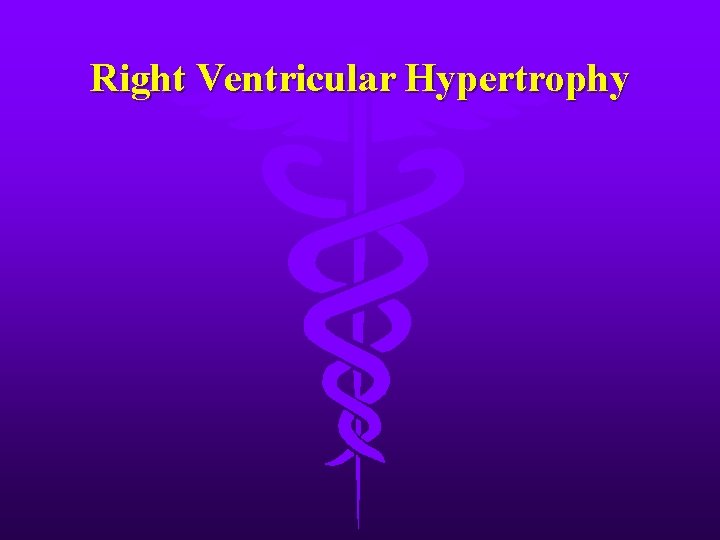 Right Ventricular Hypertrophy 