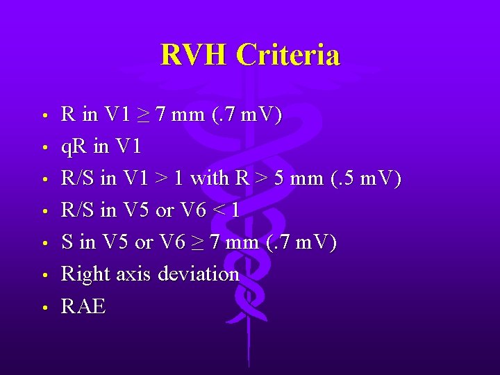 RVH Criteria • • R in V 1 ≥ 7 mm (. 7 m.