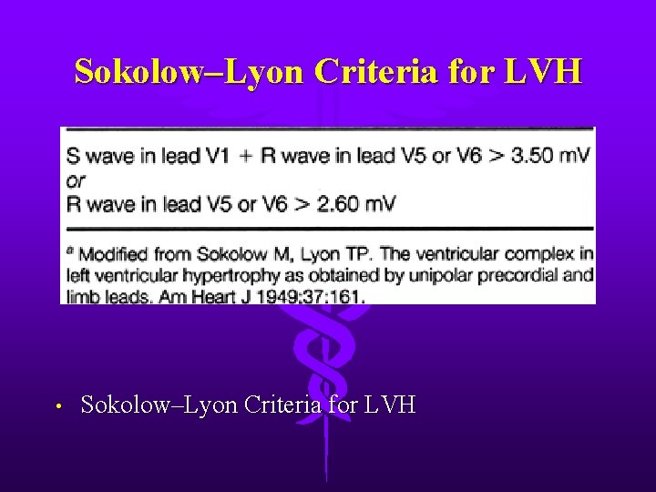 Sokolow–Lyon Criteria for LVH • Sokolow–Lyon Criteria for LVH 