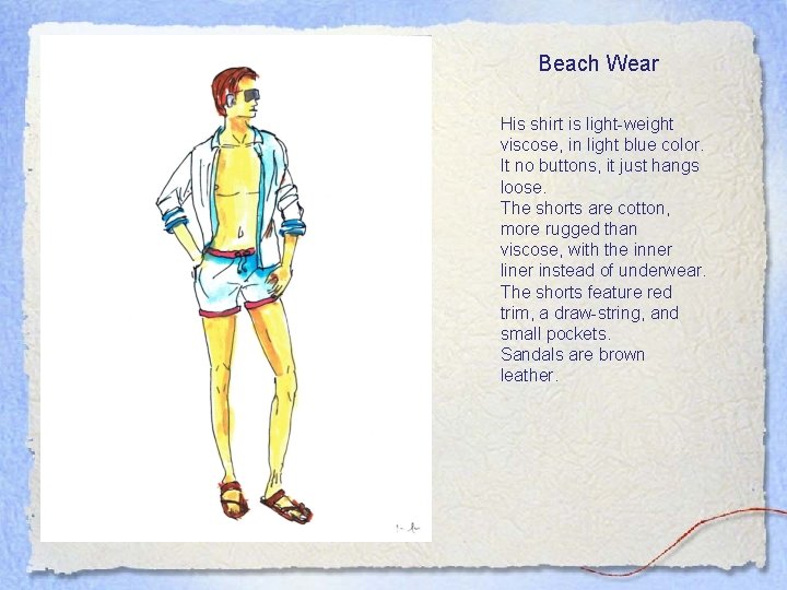 Beach Wear His shirt is light-weight viscose, in light blue color. It no buttons,