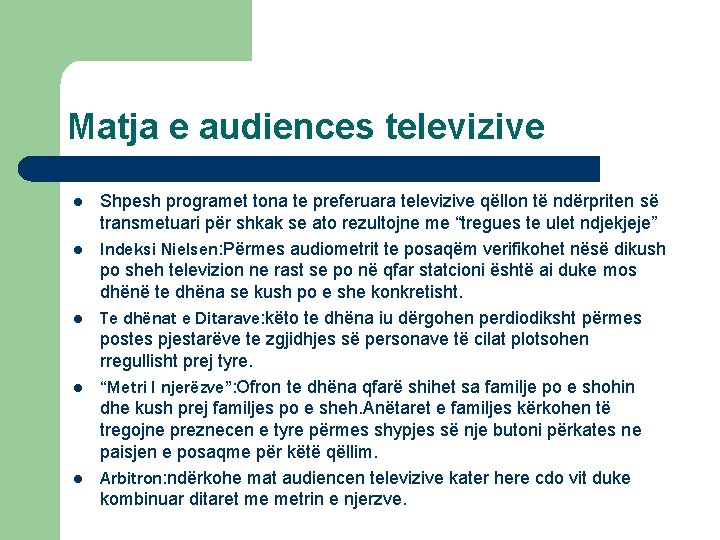 Matja e audiences televizive l l l Shpesh programet tona te preferuara televizive qëllon Matja e audiences televizive l l l Shpesh programet tona te preferuara televizive qëllon