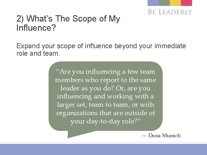 2) What’s The Scope of My Influence? Expand your scope of influence beyond your