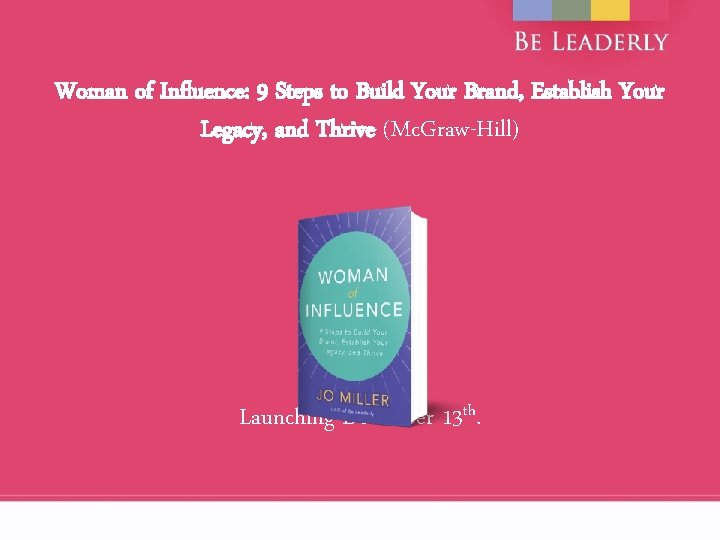 Woman of Influence: 9 Steps to Build Your Brand, Establish Your Legacy, and Thrive
