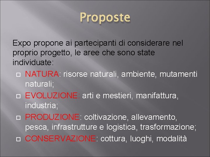 Proposte Expo propone ai partecipanti di considerare nel proprio progetto, le aree che sono