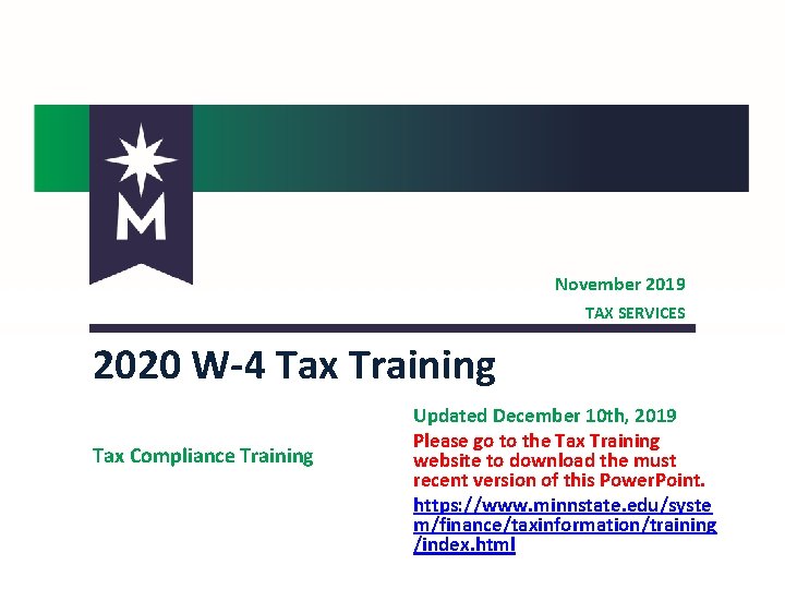 November 2019 TAX SERVICES 2020 W-4 Tax Training Tax Compliance Training Updated December 10
